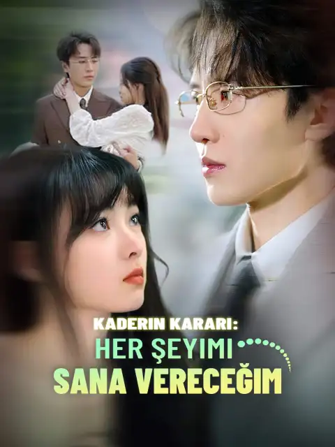 Kaderin Kararı:  Her Şeyimi Sana Vereceğim