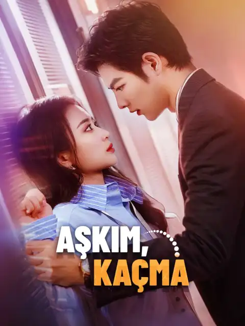 Aşkım, Kaçma