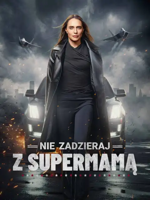 Nie zadzieraj z supermamą