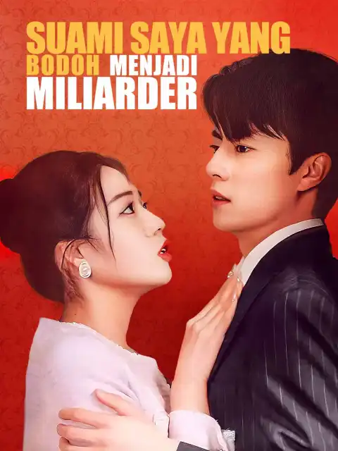 Suami Saya yang Bodoh Menjadi Miliarder