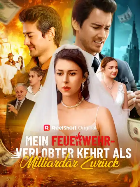 Mein Feuerwehr-Verlobter kehrt als Milliardär zurück