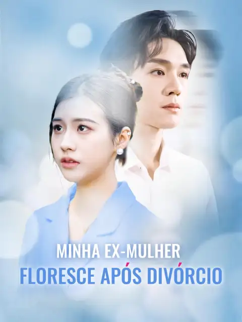 Minha ex-mulher floresce após divórcio