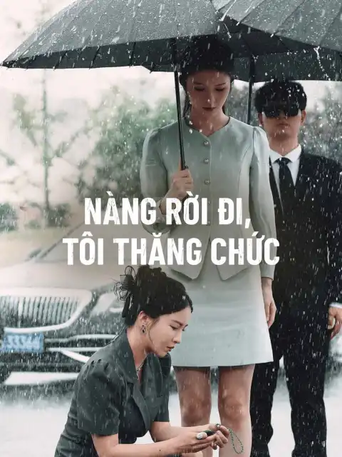 Nàng Rời Đi, Tôi Thăng Chức
