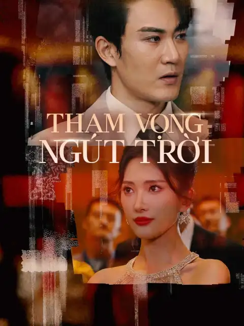 Tham Vọng Ngút Trời